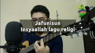 Download Lagu Jafunisun - Insyaallah lagu religi (Cover) basa sunda MP3