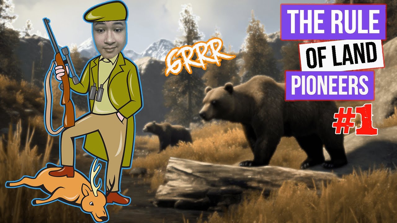 LẦN ĐẦU SINH TỒN ĐÃ GẶP GẤU!!! GAME NÀY BÁNH CUỐN QUÁ| The Rule of Land ...