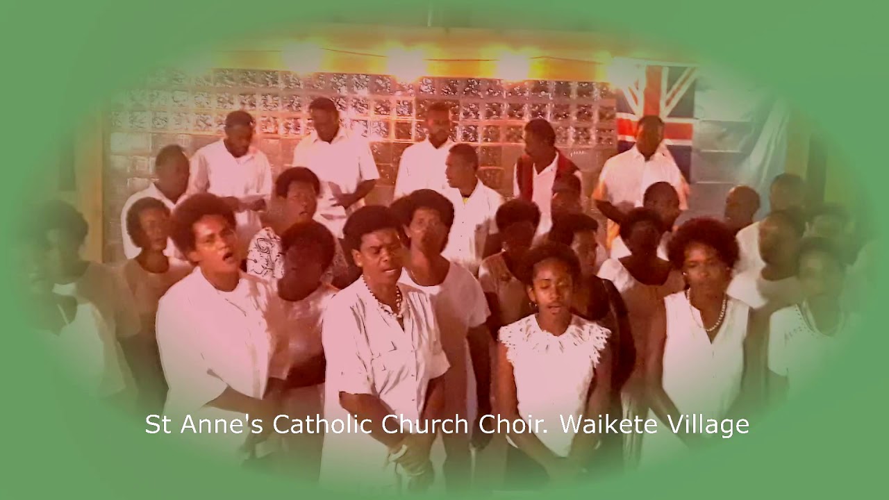 Sa Waqa tiko - St Anne's Catholic Church Choir