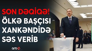 SON DƏQİQƏ! Prezident İlham Əliyev Xankəndidə səsvermə hüququndan istifadə edib