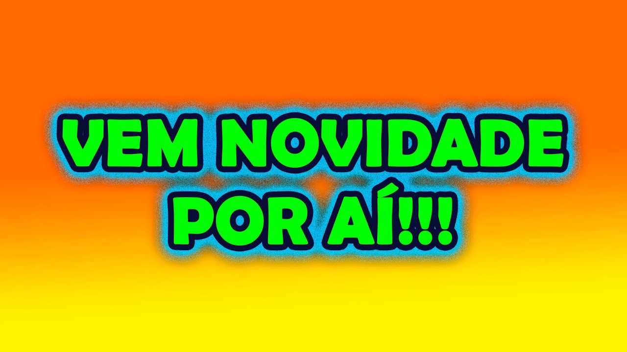 VEM NOVIDADES POR AÍ! - YouTube