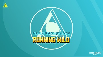 Pascal & Pearce x Jethro Tait - Running Wild