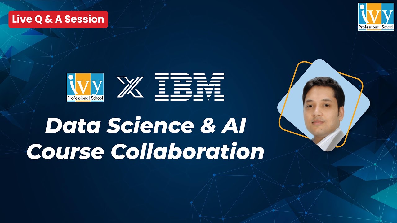 IBM & Ivy Pro School - Data & AI Course Collaboration Awareness Webinar ...