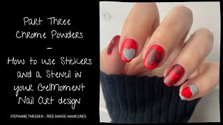 Part Three Chrome Powders - How to use Stickers and a Stencil in your GelMoment Nail Art Design