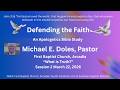 Defending the Faith 2 : An Apologetics small group study. First Baptist Church of Arcadia (SC).