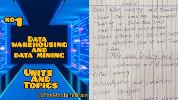 #1 Data warehousing and Data mining units and topics
