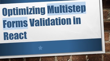 Optimizing Multistep Forms Validation in React