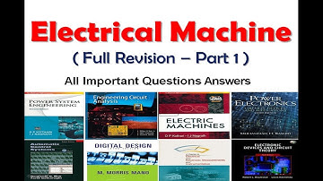 Electrical Machine revision in 2 hours with most important questions Part 1 - Electrical Engineering