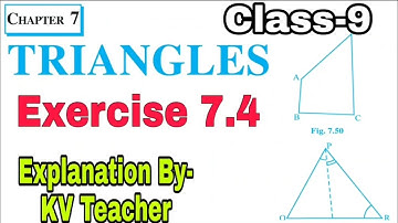 Exercise 7.4 / Triangles Class-9 Maths NCERT Chapter-7 Solution By-KV Teacher