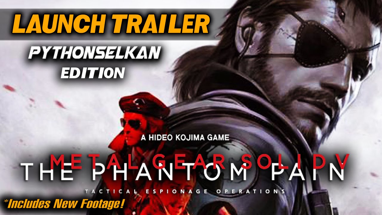 games people play Metal Gear Solid V: The Phantom Pain - LAUNCH TRAILER by PythonSelkan