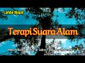 AUDIO MASTER DAN TERAPI, AIR MENGALIR, CILILIN, KAPAS TEMBAK DAN SUARA BURUNG DI HUTAN