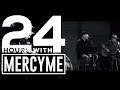 24 Hours With MercyMe Documentary