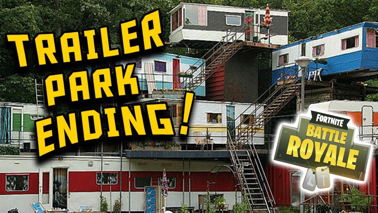 Trailer Park Ending Fortnite Youtube - trailer park ending fortnite