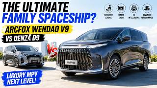 The Ultimate Family Spaceship Arcfox Wendao V9 vs Denza D9