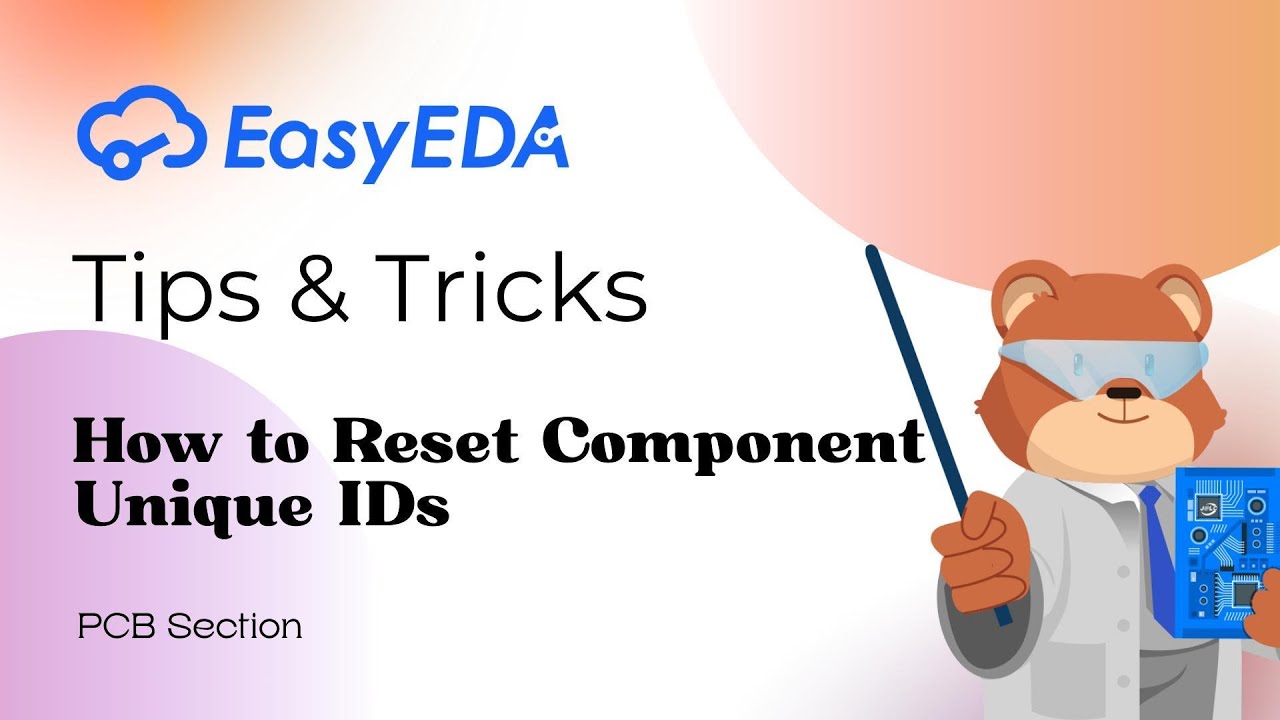 Краткие советы [PCB 58]: Как сбросить уникальные идентификаторы компонентов