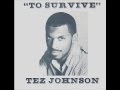 Tez johnson  to survive