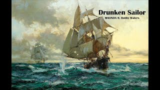 [1 hour] Drunken Sailor - MALINDA ft. Bobby Waters