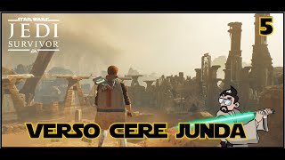 VERSO CERE JUNDA ▶ Star Wars: Jedi Survivor [ - PS5 Gameplay ita 05 - ]