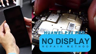 Huawei P30 Pro No Display Repair Method