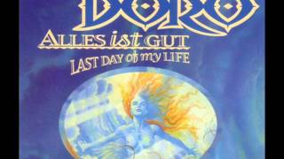 Doro   Alles Ist Gut Last Day of My Life   Alles Ist Gut