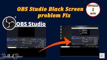 Fix for OBS studio black Screen in 1 min