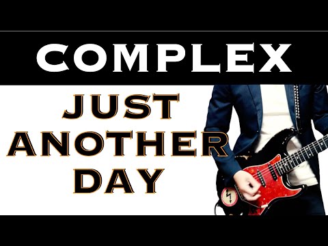 COMPLEX JUST ANOTHER DAY 【ギター】マイナーだけどみんな好きでしょ？