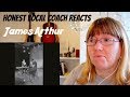 Vocal Coach Reacts to James Arthur 'I'll Never Love Again' A Star is Born - LIVE Cover