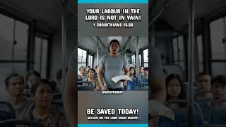 Your Labour in the Lord is Not in Vain! #shortvideo #godrealization #lordiscoming #seekingthetruth