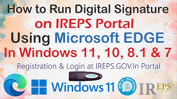 How to Run Digital Signature on Railway IREPS Portal using Microsoft EDGE in Windows 11, 10, 8.1 & 7