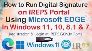 How to Run Digital Signature on Railway IREPS Portal using Microsoft EDGE in Windows 11, 10, 8.1 & 7