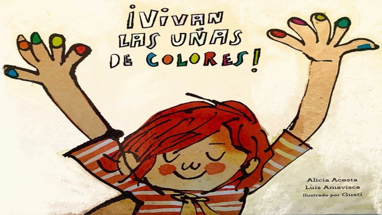 Vivan las uñas de colores// Cuentos infantiles// ¡Vivan las uñas de colores!