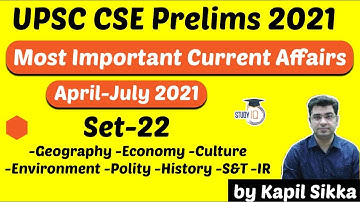 UPSC CSE Prelims 2021 - Most Important Current Affairs April to July 2021 for UPSC Prelims Set 22