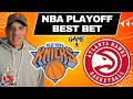 Knicks vs Hawks 4/23/2026 NBA Best Bet - NBA Picks and Predictions | Jason Sharpe NBA Betting Tips