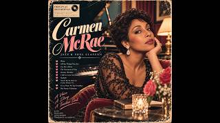 Carmen McRae — The Jazz Vocal Archive | Warm Voice • Sophisticated Jazz • Timeless Soul