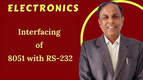 S-VI 5.3 Interfacing of 8051 with RS-232 | Electronics  | Dr. Niteen Mohod