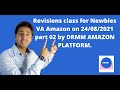 Revisions class for Newbies VA Amazon on 24/08/2021 part 02 by DRMM AMAZON PLATFORM.