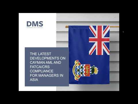 THE LATEST DEVELOPMENTS OF CAYMAN AML AND INTERNATIONAL TAX COMPLIANCE FOR MANAGERS IN ASIA