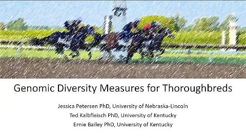 Genomic Diversity Measures for Thoroughbreds.  (Petersen Kalbfleisch Bailey: 7-20-23)