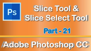 Slice Tool and Slice Select Tool - Adobe Photoshop CC 2019