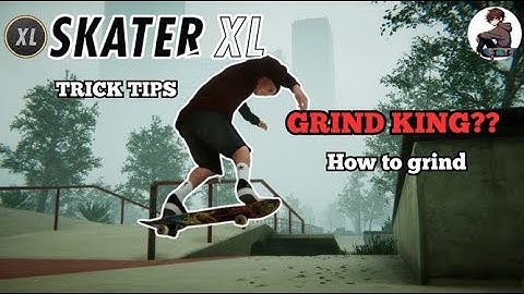 SkaterXL Trick Tips (PS4/XBOX) - Grinds (Different Techniques, Better looking etc.)