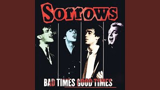 Bad Times Good Times - Sorrows