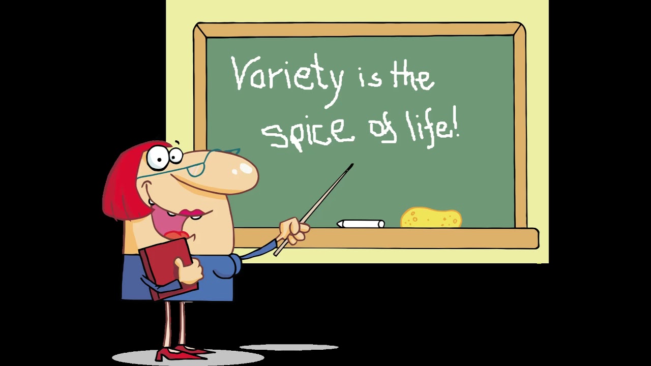 Variety is the Spice of Life YouTube