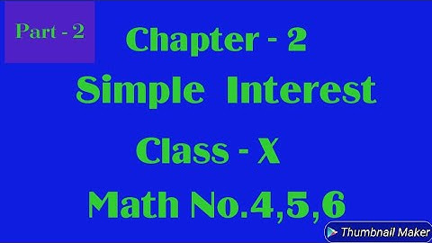 Simple Interest For Class 10th,Chapter - 2, Math No.4,5,6 by Ahrar.