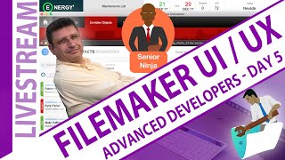 UI/UX for Advanced Developers in FileMaker - Day 5 - Claris Advanced Developers UI/UX Day 5