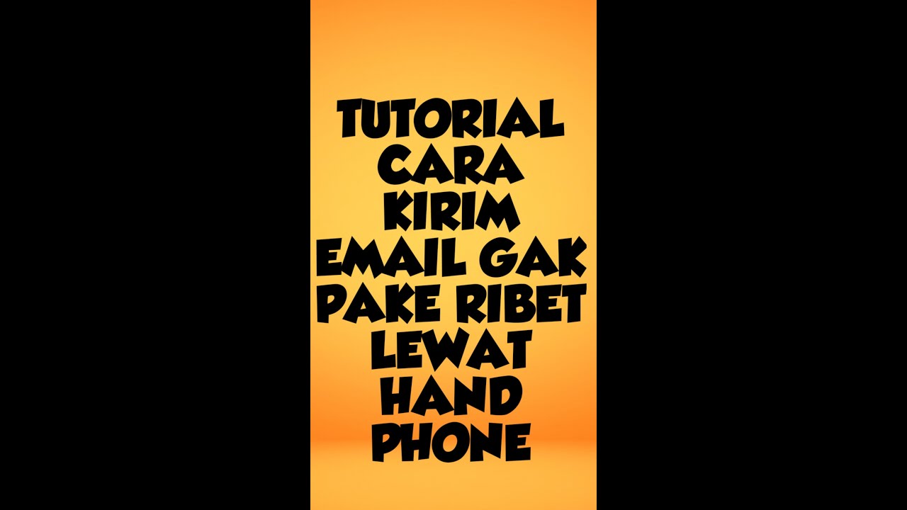 Tutorial CARA KIRIM EMAIL LEWAT HANDPHONE gak pake ribet 