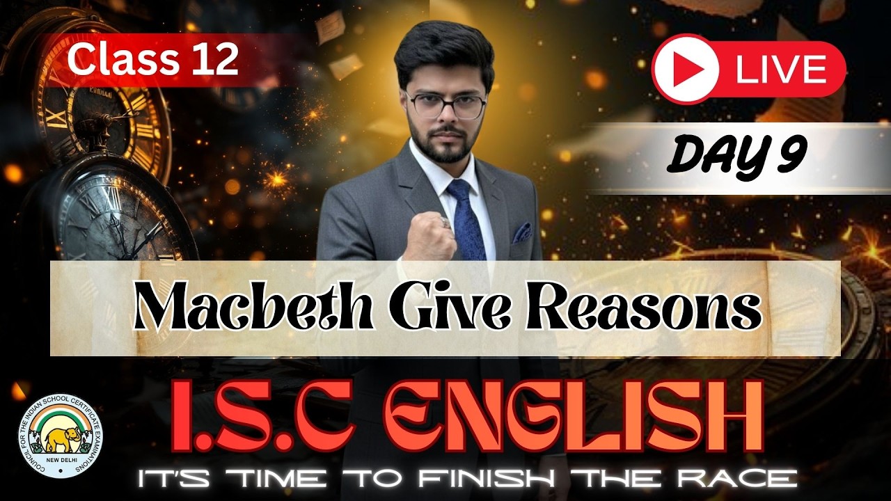 Macbeth Give Reasons | ISC | Class 12 | English | Boards 2026
