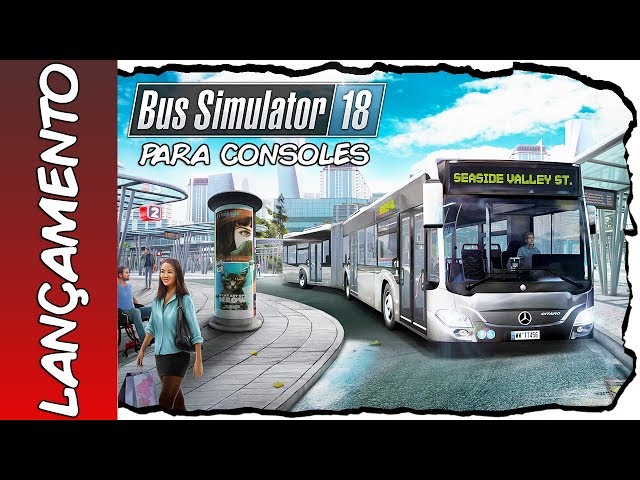 Primeiro Simulador de Ônibus para Consoles - Bus Simulator 18 (PS4 e Xbox  One) 