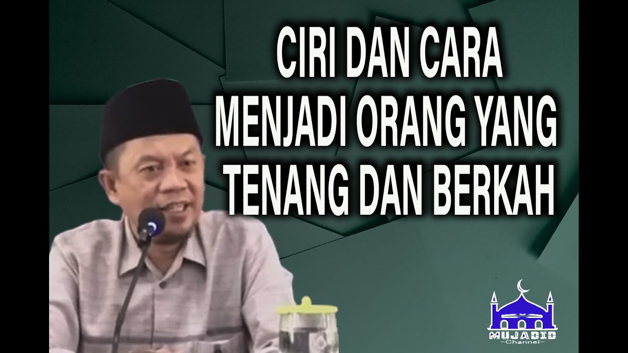 Ustadz Ucu Najmudin M.Pd || Ciri Ciri manusia Yang hidupnya Tenang dan Berkah