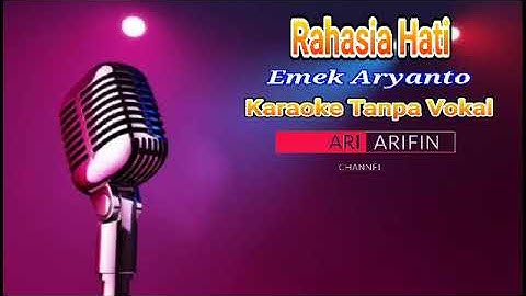 Rahasia Hati ( Emek Aryanto ) karaoke tanpa vokal cowok full lirik