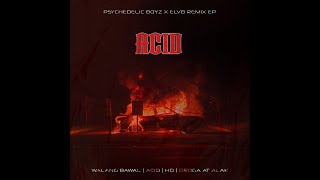 Acid - Elv8 X Psychedelic Boyz Lysergic Remix